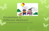 Disabilities or different abilities