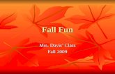Fall Fun Mrs. Davis