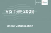 VISIT2008 Client Virtualization