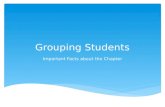 Grouping students; important facts about the chapter