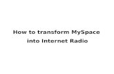 How to transform MySpace into Internet Radio