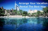 Arrange Your Vacation Rental The Best Way