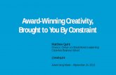 Award Winning Creativity Brought to You By Constraint