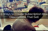 5 Ways to Write Subscription-Box Descriptions that Sell