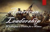 American Leadership: Washington's Vision for a Nation