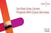 De-Risk Data Center Projects With Cisco Services