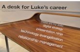 A desk for Luke's career