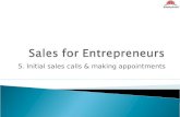 5 setup appointments and inital sales calls