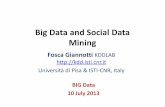 Fosca Giannotti - Università di Pisa & ISTI-CNR - Big Data and Social Data Mining - July 2013