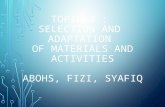 Selection n adaptation of materials and activities