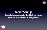 Movin' on up sustaining a career in the high turnover world of enrollment management