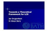 Towards a Theoretical  Towards a Theoretical  Framework for LCS  Framework for LCS