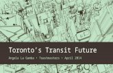 Toronto’s Transit Future - Toastmasters 2014