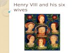 Henry viii and his six wives ppt