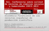 Aproximación a la dimensión económico-financiera de las revistas españolas de producción científica Melba G. Claudio-González Global University Network.