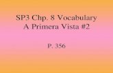 SP3 Chp. 8 Vocabulary A Primera Vista #2 P. 356 luchar to fight.