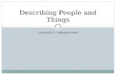 CHAPTER 1: PRIMER PASO Describing People and Things.