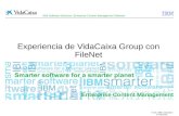 © 2011 IBM Corporation & VidaCaixa Enterprise Content Management Experiencia de VidaCaixa Group con FileNet IBM Software Solutions | Enterprise Content.