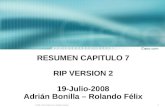 1 © 2004, Cisco Systems, Inc. All rights reserved. RESUMEN CAPITULO 7 RIP VERSION 2 19-Julio-2008 Adrián Bonilla – Rolando Félix.