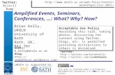 Amplified Events, Seminars, Conferences, ...: What? Why? How?