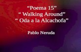 Poema 15 Walking Around Oda a la Alcachofa Pablo Neruda.