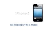I phone 5-Some hidden tips and tricks.