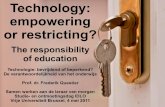 Technologies: empowering or restricting? The responsibility of education