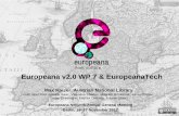 Europeana v2.0 WP 7 & EuropeanaTech