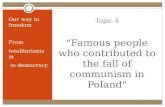 FAMOUS PEOPLE WHO CONTRIBUTED TO THE FALL OF COMMUNISM IN POLAND