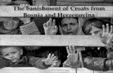 The Banishment of Croats from Bosnia and Herzegovina