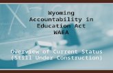 Wyoming Accountability in Education Act - 1/16/14 Presentation