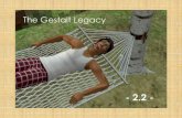 The Gestalt Legacy 2.2