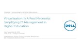 Virtualization is a Real Necessity Simplifying IT Management in Higher Education