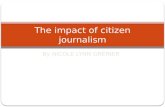 The impact of citizen journalism