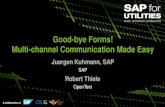 Good bye forms multi-channel communication made easy