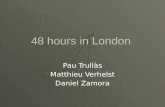 48 Hours In London, by Matthieu, Pau and Daniel
