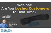 Are you losing customers to hold time