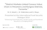 Value Chains: District Markets-Linked Cassava Value Chain in Mvomero and Kongwa Districts, Tanzania