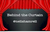 Behind the curtain