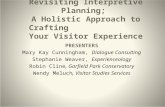 Revisiting Interpretive Planning; A Holistic Approach to Crafting Your Visitor Experience