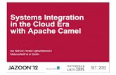 Jazoon 2012 - Systems Integration in the Cloud Era with Apache Camel