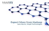 Expect More from Hadoop