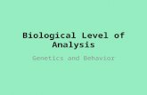 Biological Level of Analysis: Genetics and Behavior