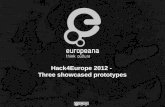 Hack4Europe 2012 - Three Showcased Prototypes