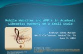 Mobile websites and APP’s in academic libraries: Harmony on a small scale