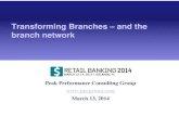Tranforming Branches and the Branch Network