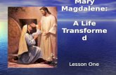 Mary magdalene a life transformed.greenwood
