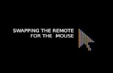 Swapping the Remote for the Mouse