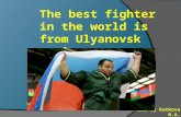 The best fighter in the world is from Ulyanovsk region