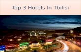 Top 3 hotels in Tbilisi